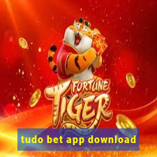 tudo bet app download